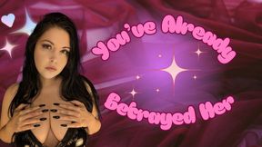 You've Already Betrayed Her