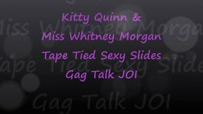 Kitty & Whitney: Tape Bound Gag Talk JOI To Sexy Slides - wmv