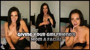 Giving Your Girlfriend's Mom a Facial