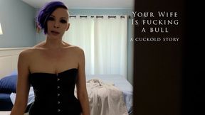 Your Wife is Fucking a Bull: A Cuckold Story