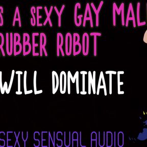 AUDIO ONLY - Alex is a sexy gay robot and he will dominate you