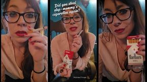 Did you steal step-mommy's cigarettes again?