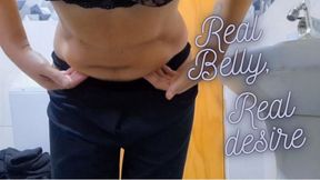 Real movements, real curves… my belly like you’ve never seen before