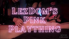 Lez Doms Pink Plaything