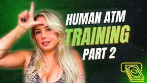 Mindless Human ATM Training Part 2