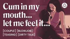 ASMR Audio Porn: Wife Gives You a Blowjob and Makes You Cum in Mouth - Oral &amp; Dirty Talk - Erotic Audio Roleplay for Women