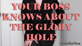 Boss Knows About the Glory Hole