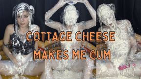 Cottage Cheese Makes Me Cum