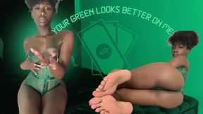 Your green looks better on Me