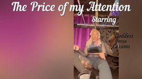The Price of My Attention