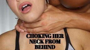 Choking her neck from behind - Mr and Mrs C