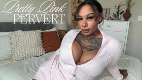 Pretty Pink Pervert