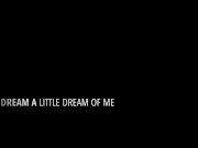 trailer: dream a little dream of me