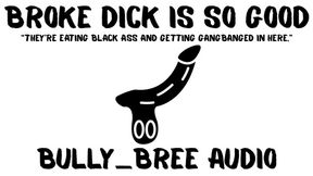 Broke Dick Is So Good Audio