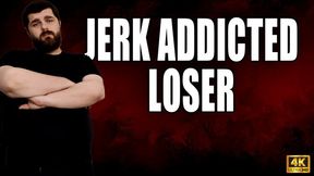 KingMarti: Jerk Addicted Loser - 4k UHD 2160p - MOV