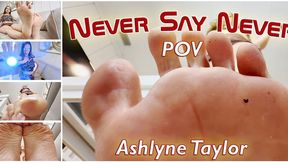 Never say never - (Classic pov - 4K)