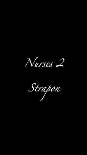 Nurses 2 : Strapon