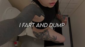 I Fart And Dump