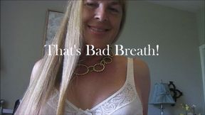 THAT'S BAD BREATH mp4