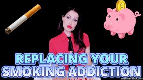 REPLACING YOUR SMOKING ADDIC TION