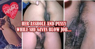 Valentine&#039;s Day! She gives me a blowjob and lets me play with her anus and pussy until she swallows my milk!