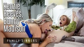 FAMILY SINNERS - Pure Passion & Dripping Wet Lesbian Play With Kenzie Reeves And Bunny Madison
