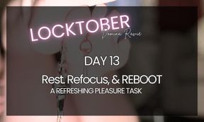 Locktober day 13 ~ Rest, Refocus & Reboot ~ A Pleasure Task