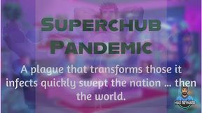 Superchub Pandemic