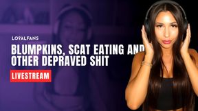 Livestream | 1h 58m | Blumpkins, (s)cat eating and more depraved sh*t