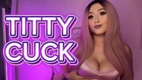 Titty Cuck