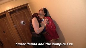 Super Hanna meets Vampire Evangeline