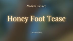 HONEY FOOT TEASE