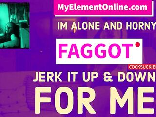 I'm alone and lascivious and you want I was feeding you weenies FAGGOT