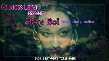 Sissy Boi Deep throat Practice by GoddessLana