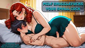 MILF Snugglefucks Your Small Cock