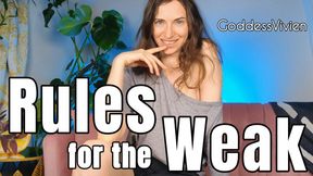Rules for the Weak Humiliating Tasks for Submissives with Goddess Vivien Training for Subs Goddess worship with #BratGirl Next door