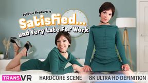 TRANSVR - Patrice Hepburn Work Can Wait... Pleasure Can&#039;t