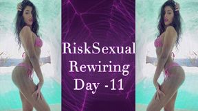 RiskSexual Rewiring Day- 11