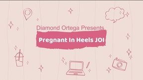 Pregnant In Heels JOI