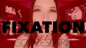 Fixation featuring Goddess Trixi HD