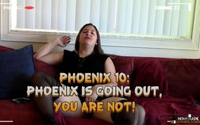 Phoenix: Phoenix Is Going Out, You Are Not!