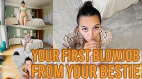 Your First Blowjob From Your Bestie