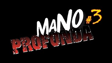 MANO PROFONDA #3 - Full Movie