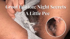 Grool Edition: Night Secrets + A Little Bit of Pee