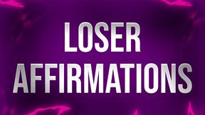 Loser Affirmations for Unfuckable Betas