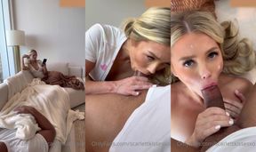ScarlettKissesXO Wakes Up Her Boyfriend With A Blowjob