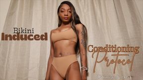 Bikini Induced Conditioning Protocol