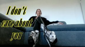 I don't care about you