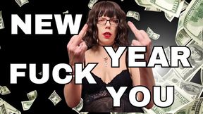 New Year FUCK YOU! - Sara Desire XO - Findom femdom