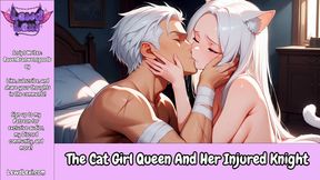 The Cat Girl Queen And Her Injured Knight - Erotic Audio Roleplay